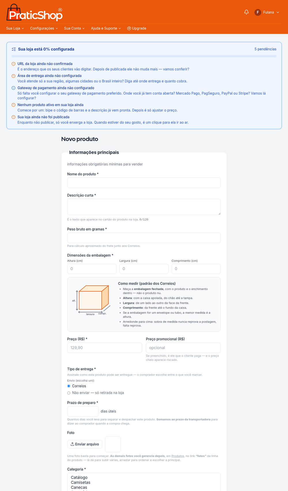A tela de cadastro. Os campos obrigatórios estão logo no começo; o resto pode ficar para depois.