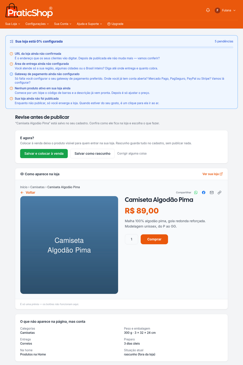 A revisão mostra o produto pronto antes de ele existir para o cliente.